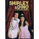 Shirley et Dino : Le Spectacle in&eacute;dit