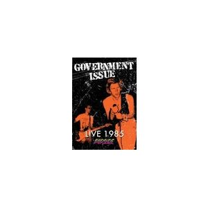 Government Issue : Live 1985