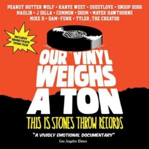Our Vinyl Weighs a Ton - This is stones throw records