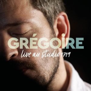 Naïve Grégoire Live au Studio 1719 Album CD