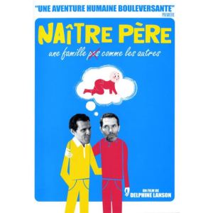 Naître Père : Une famille pas comme les autres