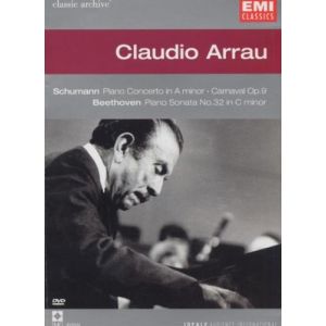 Collection Classic Archive : Claudio Arrau (Schumann - Concerto pour piano op.54 / Beethoven - Sonate n&deg;32 op.111) [DVD]