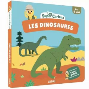 Editions Auzou LES SUPER-CURIEUX - LES DINOSAURES