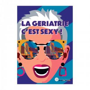 Pièces XL - La gériatrie c'est Sexy