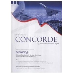 Concorde : 27 Years of Supersonic Flight 1976-2003