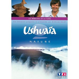 Ushuaïa nature : Les mémoires de la Terre