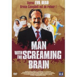 Man with the Screaming Brain