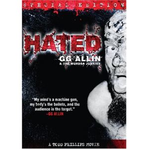 Hated : GG Allin and The Murder Junkies