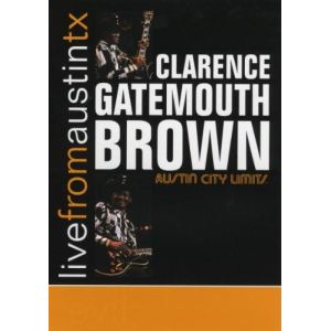 Clarence Gatemouth Brown : Live From Austin, Tx