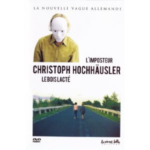 Christophe Hochhausler : L'imposteur / Le bois lacté