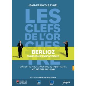 Les Clefs De L'Orchestre : Symphonie Fantastique, Hector Berlioz