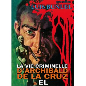 Image de La vie criminelle d' Archibald de la Cruz