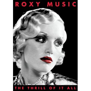 Roxy Music : The Thrill of It All 1972 - 1976
