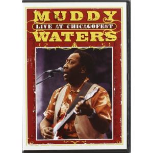 Muddy Waters : Live At The Chicago Fest