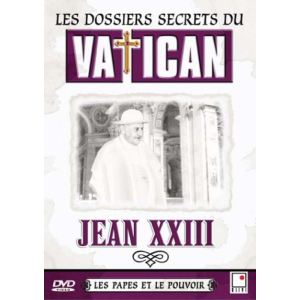 Les Dossiers secrets du Vatican : Jean XXIII