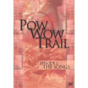 Pow Wow Trail - Volume 2 : The Songs