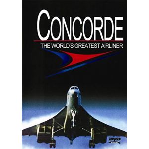 Concorde : The World's Greatest Airliner