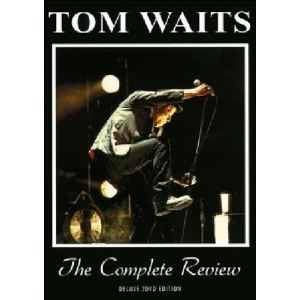 Tom Waits : The Complete Review