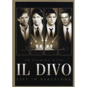 Image de An Evening With Il Divo : Live In Barcelona