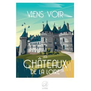 Viens voir les CHÂTEAUX DE LA LOIRE