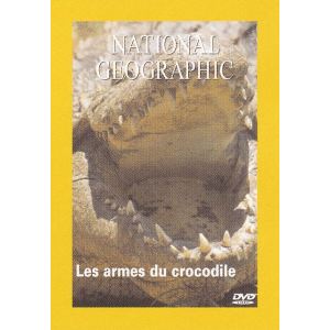 National Geographic : Les Armes du crocodile