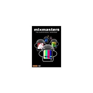 Mixmasters : The audiovisual Sessions