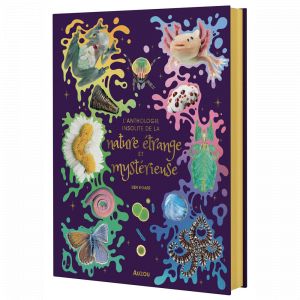 Editions Auzou L'ANTHOLOGIE INSOLITE DE LA NATURE ÉTRANGE ET MYSTÉRIEUSE