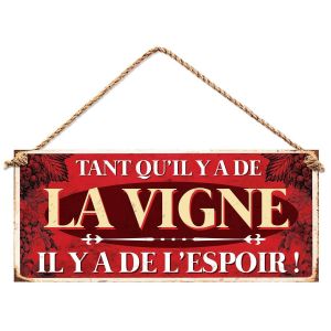 Ruedelafete Plaque métal Tant qu'il y a de LA VIGNE 30x13cm