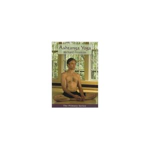 Richard Freeman : Ashtanga Yoga, the Primary Series
