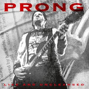 Prong - Live And Uncleansed - CD