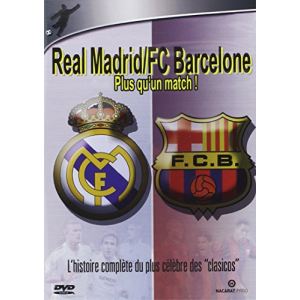 Les Grands Derbies Europ&eacute;ens : Real Madrid / FC Barcelone
