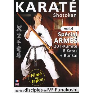 Karaté Shotokan - Volume 3 : Spécial armes