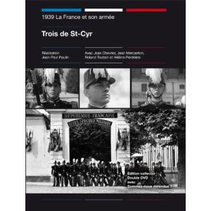 1939 La France et son arm&eacute;e : Trois de St-Cyr + Sommes-nous d&eacute;fendus ?