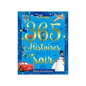 Hachette Disney Héros et Aventures - 365 Histoires pour le Soir
