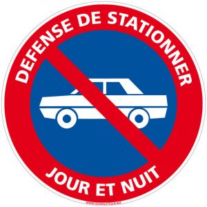 Panneau de Signalisation Alu-- Défense de stationner jour et nuit - Diamètre 240 mm