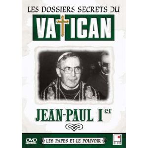 Les Dossiers secrets du Vatican : Jean Paul I