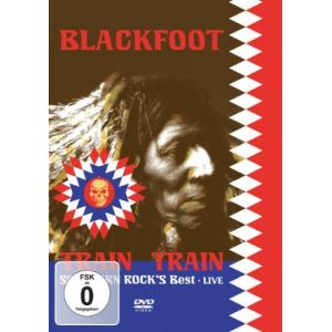 Blackfoot : Live train train southern Rock's Best