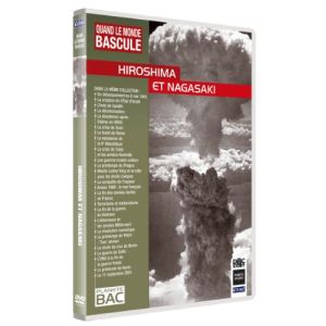 Quand le monde bascule : Hiroshima et Nagasaki