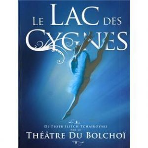 Lac des cygnes par Le Théâtre du Bolchoï