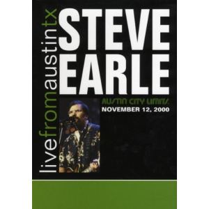 Steve Earle : Live From Austin Texas