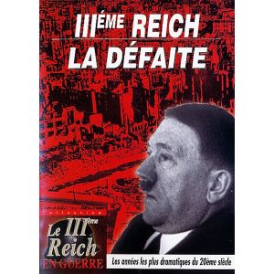 Le IIIème Reich, La Défaite