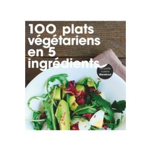 Marabout Livre de cuisine 100 PLATS VEGETARIENS EN 5 INGREDIENTS