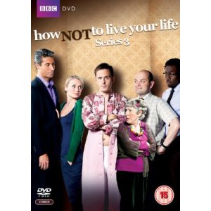 How Not To Live Your Life - Série 3