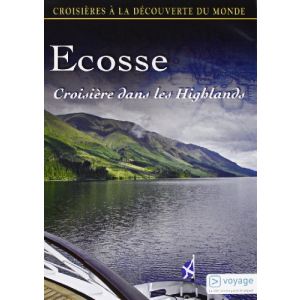 Croisières à la découverte du monde - Volume 67 : Ecosse - Croisière dans les Highlands