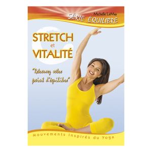 Série Equilibre : Stretch et vitalité