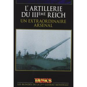 Image de L'artillerie du IIIème Reich : Un extraordinaire arsenal