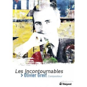 Olivier Greif : les Incontournables