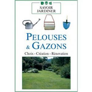 Pelouses et Gazons - Volume 1