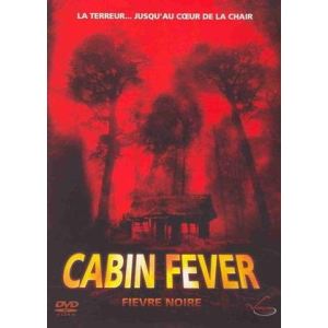Image de Cabin Fever : Fi&egrave;vre Noire