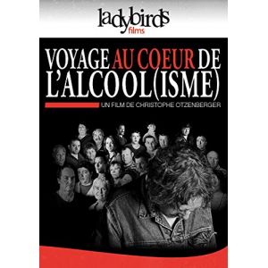 Image de Voyage au coeur de l'alcool(isme) [DVD]